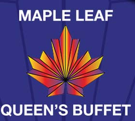 Maple Leaf Queen Buffet